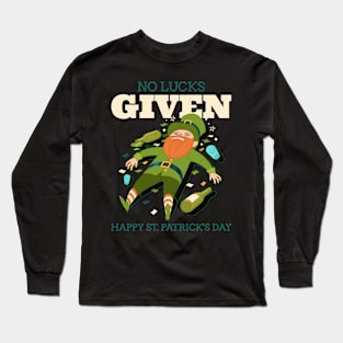 No lucks given Long Sleeve T-Shirt